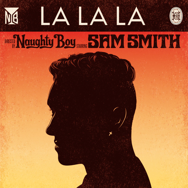 Naughty Boy Feat Sam Smith